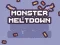 Lojë Monster Meltdown në internet