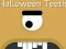 Lojë Halloween Teeth në internet