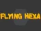 Lojë Flying Hexa në internet