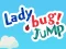 Lojë Lady Bug! Jump në internet