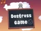 Lojë Destress Game në internet
