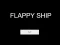 Lojë Flappy Ship në internet