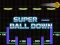 Lojë Super Ball Down në internet