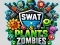 Lojë SWAT & Plants vs Zombies në internet