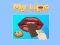 Lojë My Lips në internet