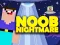 Lojë Noob Nightmare Arcade në internet