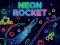 Lojë Neon Rocket në internet