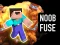 Lojë Noob Fuse në internet