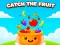 Lojë Catch the Fruit në internet