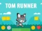 Lojë Tom Runner në internet