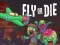 Lojë Fly or Die në internet
