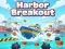 Lojë Harbor Breakout në internet