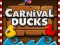Lojë Carnival Ducks në internet
