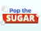Lojë Pop The Sugar në internet
