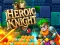 Lojë Heroic Knight në internet
