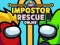 Lojë Impostor Rescue Online në internet