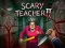 Lojë Scary Teacher II në internet