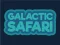 Lojë Galactic Safari në internet