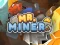 Lojë Mr Miner në internet