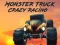 Lojë Monster Truck Crazy Racing në internet