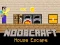 Lojë Noobcraft House Escape në internet