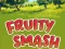 Lojë Fruity Smash në internet