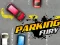Lojë Parking Fury 1 në internet
