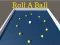 Lojë Roll a Ball në internet