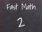 Lojë Fast Math 2 në internet