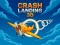 Lojë Crash Landing 3D në internet