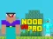 Lojë Noob vs Pro vs Hacker vs God 1 në internet