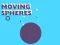 Lojë Moving Spheres në internet