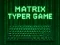 Lojë Matrix Typer në internet