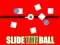 Lojë Slide The Ball në internet