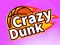 Lojë Crazy Dunk në internet