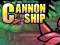 Lojë Cannon Ship në internet