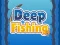 Lojë Deep Fishing në internet