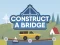 Lojë Construct A Bridge në internet