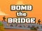 Lojë Bomb The Bridge në internet