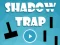 Lojë Shadow Trap në internet