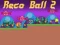 Lojë Reco Ball 2 në internet