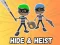 Lojë Hide & Heist në internet