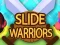Lojë Slide Warriors në internet