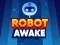 Lojë Robot Awake në internet
