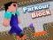 Lojë Parkour Block në internet