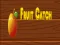 Lojë Fruit catch në internet