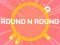 Lojë ROUND and ROUND në internet