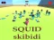 Lojë SQUID SKIBIDI në internet