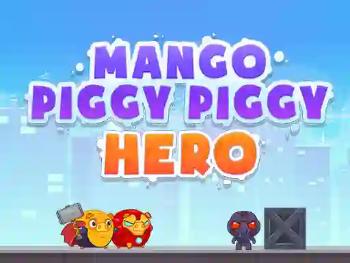Lojë Mango Piggy Piggy Hero në internet