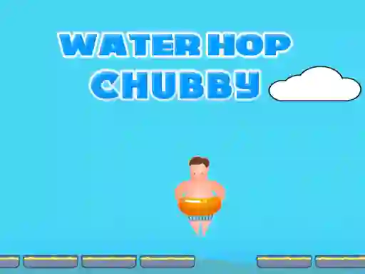 Lojë Water Hop Chubby në internet